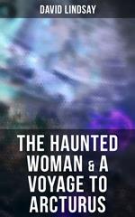 The Haunted Woman & A Voyage to Arcturus