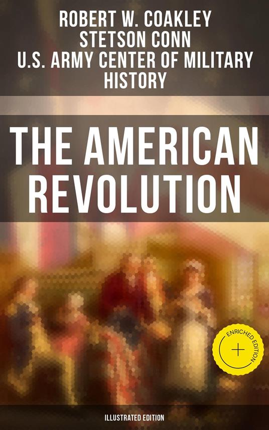 The American Revolution (Illustrated Edition)