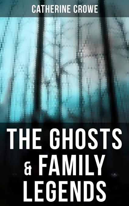 The Ghosts & Family Legends