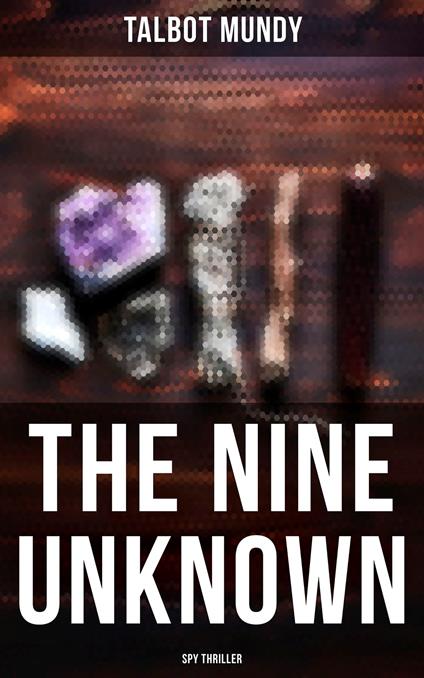 The Nine Unknown (Spy Thriller)