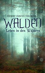 Walden - Leben in den Wäldern