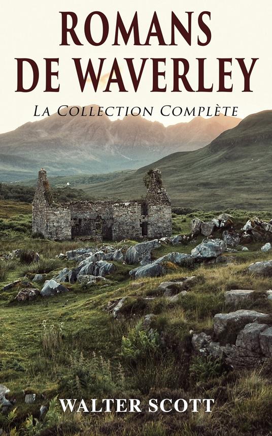 Romans de Waverley: La Collection Complète