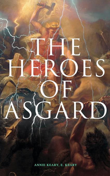 The Heroes of Asgard - Annie Keary,E. Keary - ebook