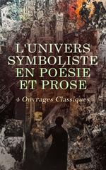 L'Univers Symboliste en Poésie et Prose : 4 Ouvrages Classiques