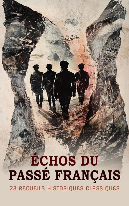 Échos du Passé Français : 23 Recueils Historiques Classiques