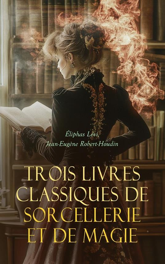 Trois Livres Classiques de Sorcellerie et de Magie
