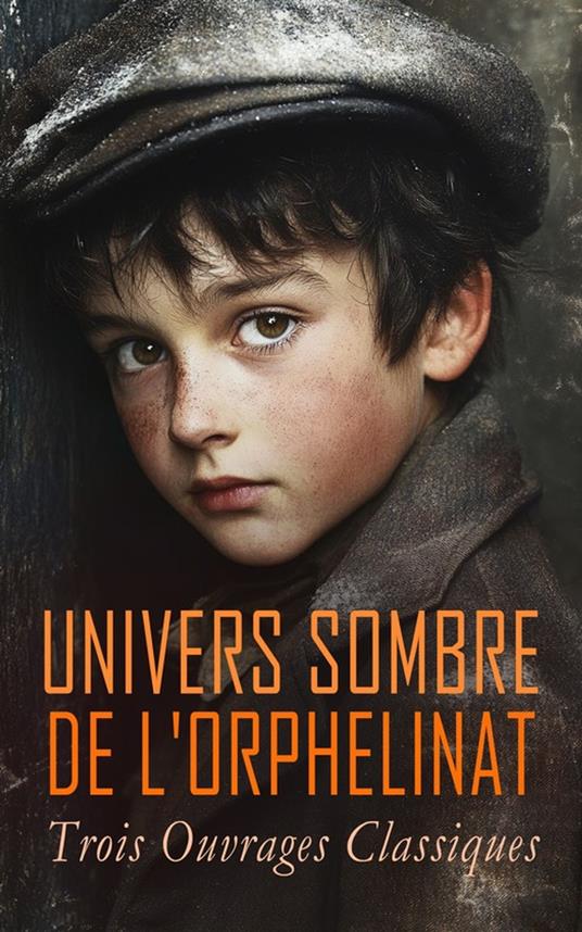 Univers Sombre de l'Orphelinat : Trois Ouvrages Classiques