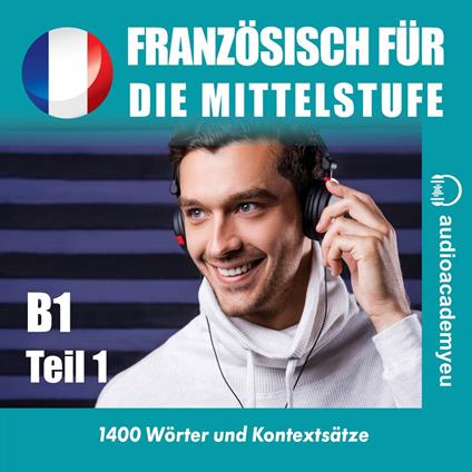 Französisch für die Mittelstufe B1_Teil 01