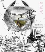 Barbora Slapetová Super: How to Reach the Sky