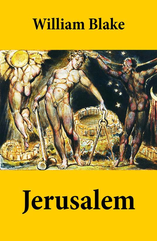 Jerusalem (Illuminated Manuscript with the Original Illustrations of William Blake)