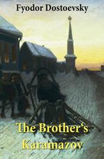 The Brother's Karamazov (The Unabridged Garnett Translation)