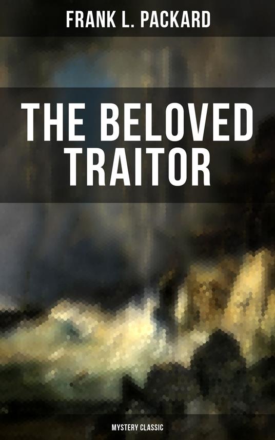 The Beloved Traitor (Mystery Classic)