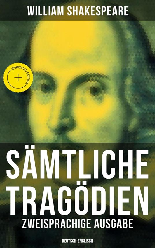 Sämtliche Tragödien: Zweisprachige Ausgabe (Deutsch-Englisch)