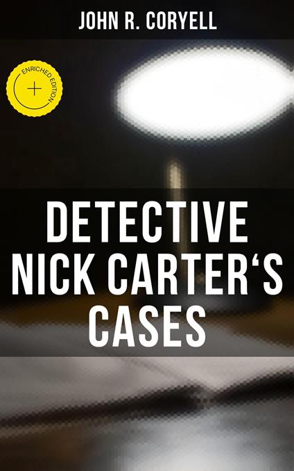 DETECTIVE NICK CARTER'S CASES