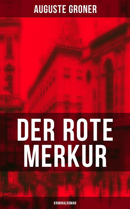 Der rote Merkur (Kriminalroman)