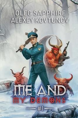 Me and My Demons (Book 1): A Portal Progression Adventure Fantasy Series - Alexey Kovtunov,Oleg Sapphire - cover