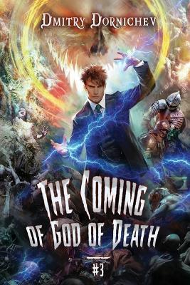 The Coming of God of Death (Book 3): A Portal Progression Fantasy Series - Dmitry Dornichev - cover