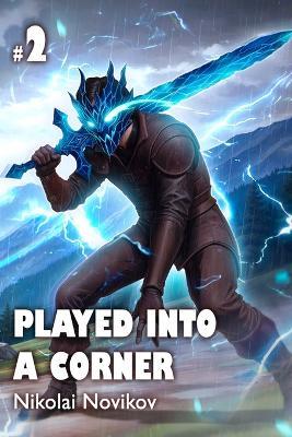 Played into a Corner (Book 2): A LitRPG Fantasy Adventure Series - Nikolai Novikov - cover