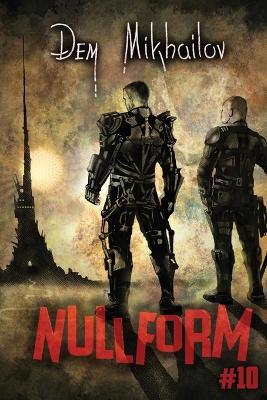 Nullform (Book #10): A RealRPG Series - Dem Mikhailov - cover