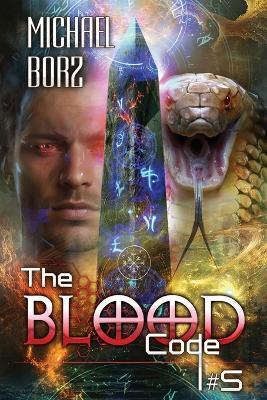 The Blood Code (Book 5): A Historical Progression Fantasy Adventure Series - Michael Borz - cover