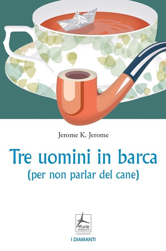 Tre uomini in barca (per non parlar del cane) - Jerome K. Jerome - copertina