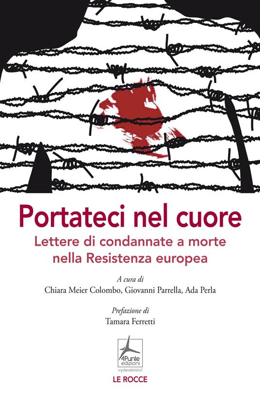 Portateci nel cuore. Lettere di condannate a morte nella Resistenza europea - copertina