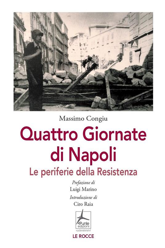 Quattro giornate di Napoli. Le periferie della resistenza - Massimo Congiu - copertina
