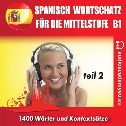 Spanisch– Wortschatz für die Mittelstufe B1_Teil 02