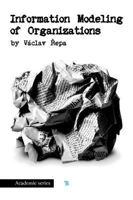 Information Modeling of Organizations - Vaclav Repa - cover