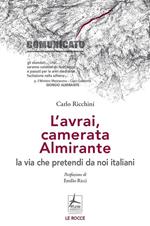 L'avrai, camerata Almirante la via che pretendi da noi italiani