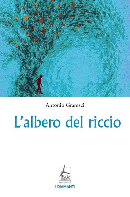 L' albero del riccio - Antonio Gramsci - copertina