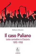 Il caso Paliano. Lotte contadine in Ciociaria 1893-1950