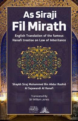 As Siraji Fil Mirath: English Translation of the famous Hanafi treatise on Law of Inheritance - Siraj Muhammed Al Sajawandi Al Hanafi - cover