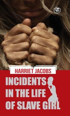 Incidents in the Life of a Slave Girl - Harriet Jacobs - cover