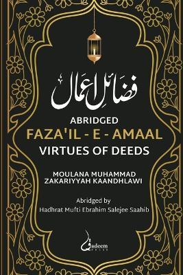 Fazail e Amaal - Virtues of Deeds - Abridged Edition - Moulana Muhammad Zakariyyah Kaandhlawi - cover