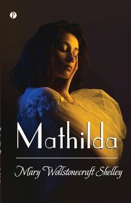 Mathilda - Mary Wollstonecraft Shelley - cover