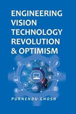 Engineering Vision Technology: Revolution And Optimism