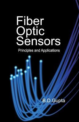 Fiber Optic Sensors: Principles And Applications - Banshi Das Gupta - cover