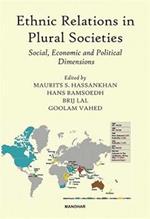 Ethnic Relations in Plural Societies: Social, Economic and Political Dimensions