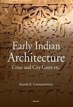 Early Indian Architecture: Cities and City Gates