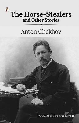 The Horse-Stealers and Other Stories - Anton Chekhov - cover
