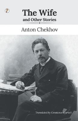 The Wife and Other Stories - Anton Chekhov - cover