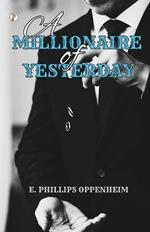 A Millionaire Of Yesterday