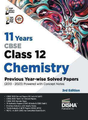 11 Years Cbse Class 12 Chemistry Previous Year-Wise Solved Papers (2013 - 2023) Powered with Concept Notes Previous Year Questions Pyqs - cover