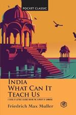 India: What Can it Teach Us? (Pocket Classics)