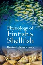 Physiology of Finfish and Shellfish