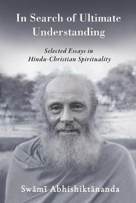 In Search of Ultimate Understanding - Swami Abhishiktananda - cover