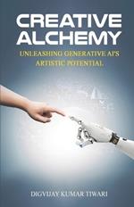 Creative Alchemy: Unleashing Generative AI's Artistic Potential