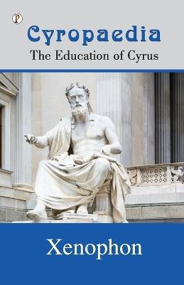 Cyropaedia (Edition1st) - Xenophon - cover