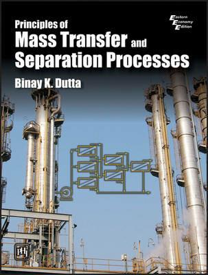 Principles of Mass Transfer and Separation Process - Binay K. Dutta - cover